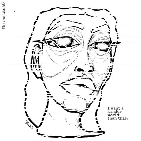 I want a kinder world than this.