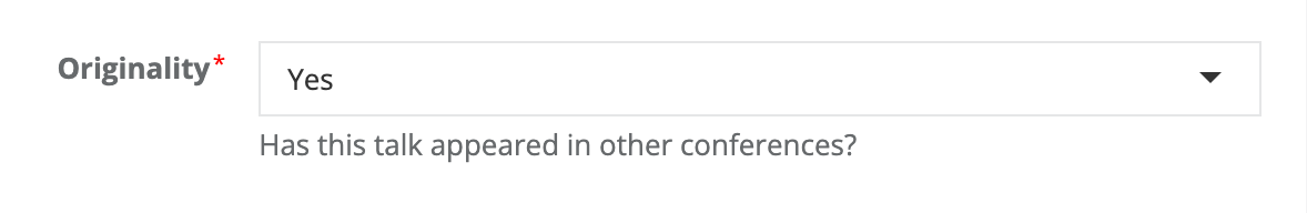 Form field labelled "Originality", allowing a selection of "Yes" and "No", which the help text "Has this talk appeared in other conferences?"